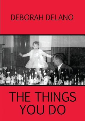 The Things You Do by Delano, Deborah