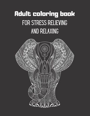 Adult coloring book: For stress relieving and relaxation by Ntgmi, Agons