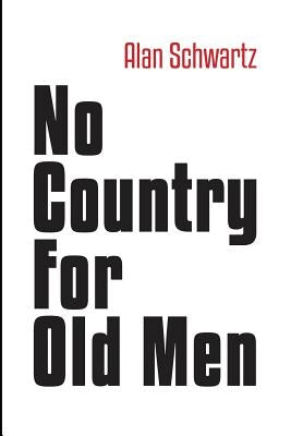 No Country for Old Men by Schwartz, Alan