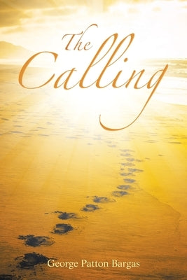 The Calling by Bargas, George Patton