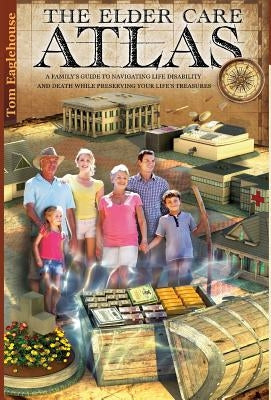 The Elder Care Atlas by Eaglehouse, Tom