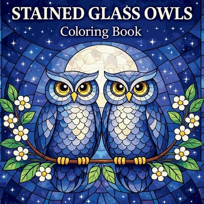 Stained Glass Owls Coloring Book by Iahn, Johana