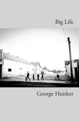 Big Life by Huitker, George