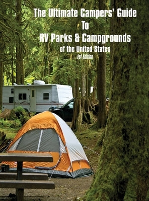 The Ultimate Camper's Guide to RV Parks & Campgrounds in the USA by Jaikumar, Pearline