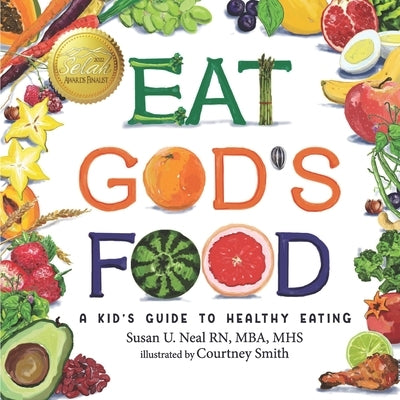 Eat God's Food: Kids Activity Guide to Healthy Eating by Smith, Courtney