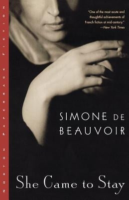 She Came to Stay by Beauvoir, Simone De