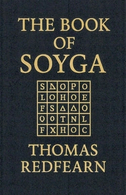 The Book Of Soyga by Redfearn, Thomas