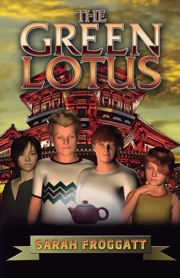 The Green Lotus: Mitchell Muffin and the Green Lotus by Froggatt, Sarah