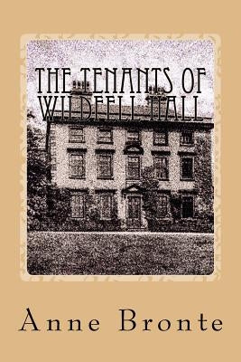The Tenants of Wildfell Hall by Bronte, Anne