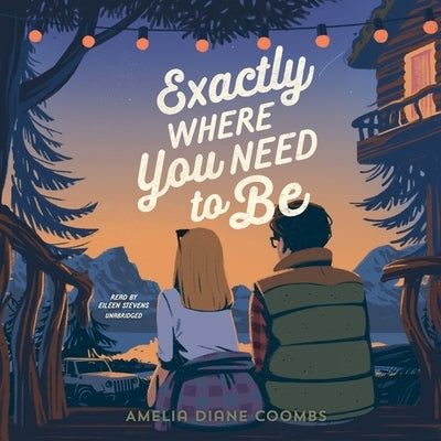 Exactly Where You Need to Be by Coombs, Amelia Diane