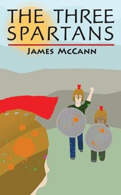 The Three Spartans by McCann, James