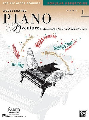 Accelerated Piano Adventures for the Older Beginner, Book 1: Popular Repertoire by Faber, Nancy
