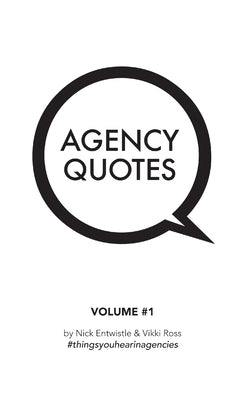 Agency Quotes by Entwistle, Nick