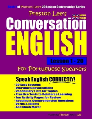 Preston Lee's Conversation English For Portuguese Speakers Lesson 1 - 20 (British Version) by Preston, Matthew