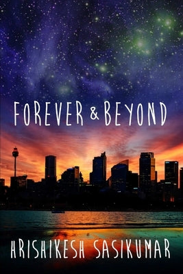 Forever & Beyond by Sasikumar, Hrishikesh