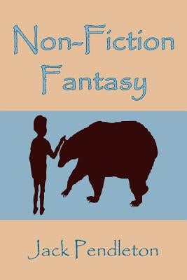 Non-Fiction Fantasy by Pendleton, Jack