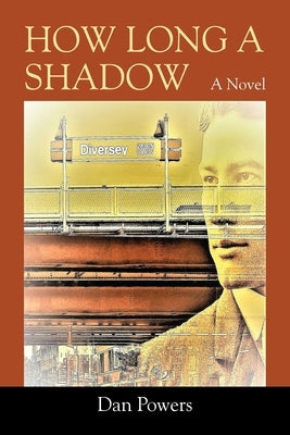 How Long A Shadow by Powers, Dan