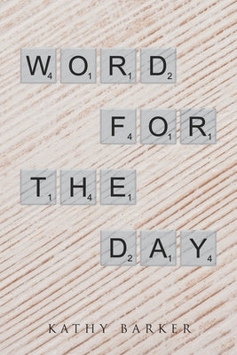 Word for the Day by Barker, Kathy