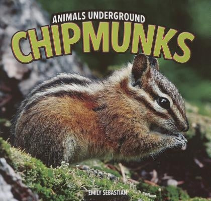 Chipmunks by Sebastian, Emily