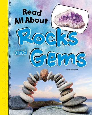 Read All about Rocks and Gems by Jaycox, Jaclyn