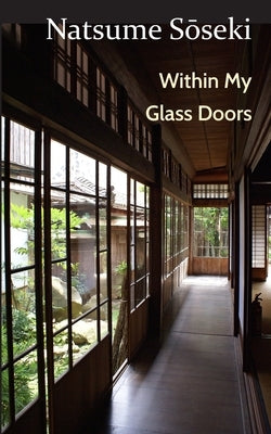 Within My Glass Doors by Natsume, Soseki