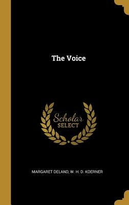 The Voice by Deland, Margaret