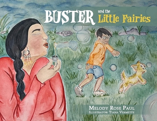 Buster and the Little Fairies by Paul, Melody Rose