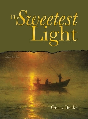 The Sweetest Light by Becker, Gerry