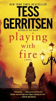 Playing with Fire by Gerritsen, Tess