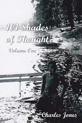 101 Shades of Thought by Jones, Charles