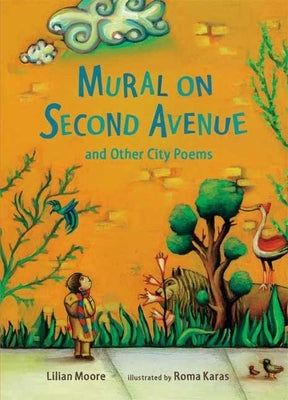 Mural on Second Avenue and Other City Poems by Moore, Lilian
