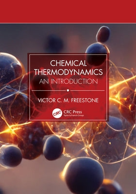 Chemical Thermodynamics: An Introduction by Freestone, Victor CM