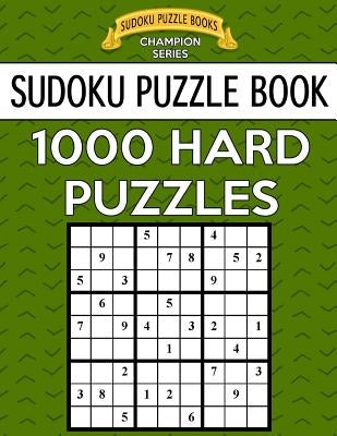 Sudoku Puzzle Book, 1,000 HARD Puzzles: Bargain Sized Jumbo Book, No Wasted Puzzles With Only One Level by Books, Sudoku Puzzle