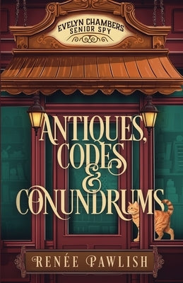 Antiques, Codes & Conundrums by Pawlish, Renee