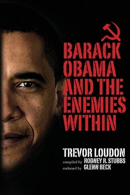Barack Obama and the Enemies Within by Stubbs, Rodney R.