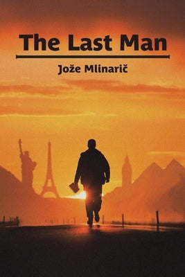 The Last Man by Mlinari&#269;, Joze