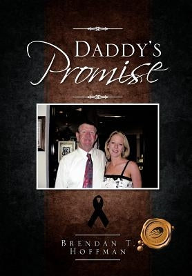 Daddy's Promise by Hoffman, Brendan T.