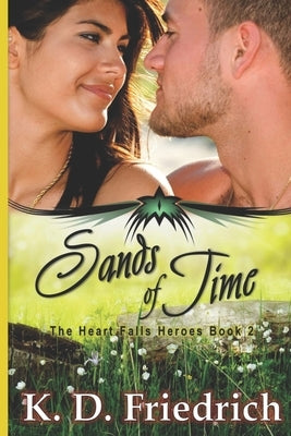 Sands of Time by Friedrich, K. D.