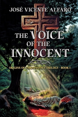 The Voice of the Innocent: Mystery in Galilee by Alfaro, José Vicente