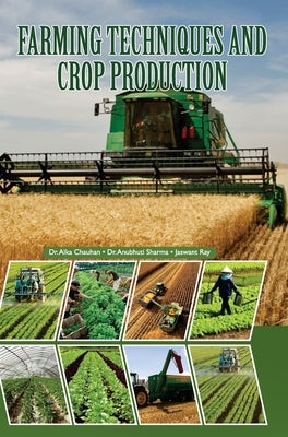 Farming Techniques and Crop Production by Chauhan, Alka