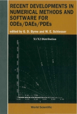 Recent Developments in Numerical Methods and Software for Odes/Daes/Pdes by Schiesser, William E.