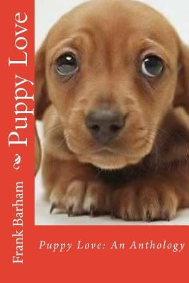 Puppy Love by Barham, Frank