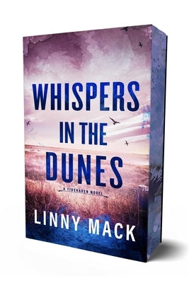 Whispers in the Dunes: Special Edition by Mack, Linny