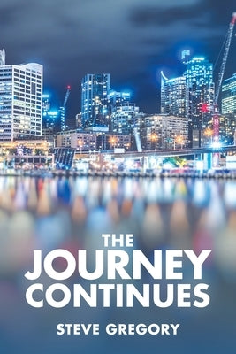 The Journey Continues by Gregory, Steve