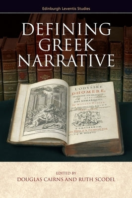 Defining Greek Narrative by Cairns, Douglas