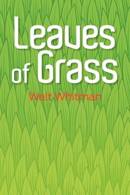 Leaves of Grass by Whitman, Walt