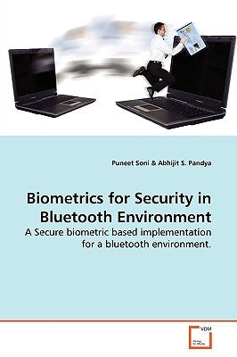 Biometrics for Security in Bluetooth Environment by Soni, Puneet