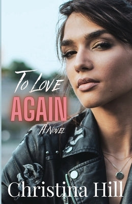 To Love Again by Hill, Christina