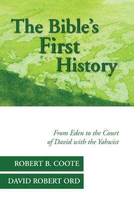 The Bible's First History by Coote, Robert B.