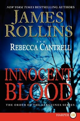 Innocent Blood: The Order of the Sanguines Series by Rollins, James